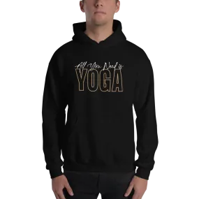 All You Need is Yoga Unisex Hoodie